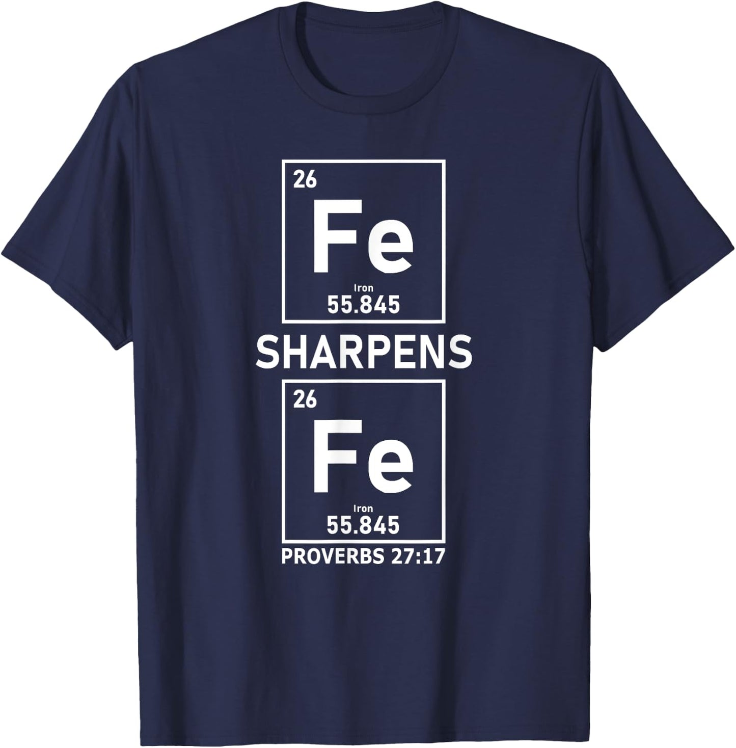Iron Sharpens Iron Christian Guys Periodic Table Elements T-Shirt - T-Shirt | Navy