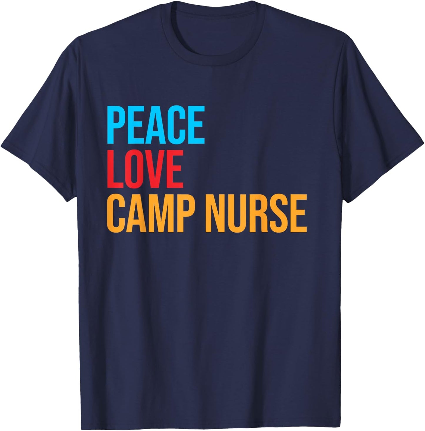 Peace Love Camp Nurse T-Shirt - T-Shirt | Navy