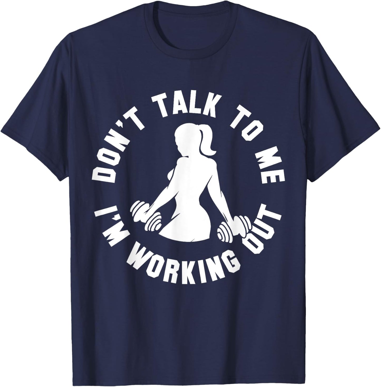 Women Weight-Lifting Workout Quote Funny Fitness Lover Gift T-Shirt - T-Shirt | Navy