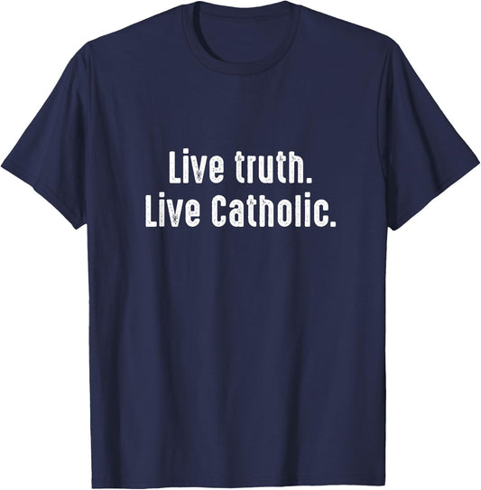 Live Verity Catholic God Bible Church Follower Jesus Gift T-Shirt - T-Shirt | Navy