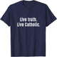 Live Verity Catholic God Bible Church Follower Jesus Gift T-Shirt - T-Shirt | Navy