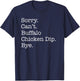 Sorry Can't Buffalo Chicken Dip Bye Funny Sarcastic T-Shirt - T-Shirt | Navy