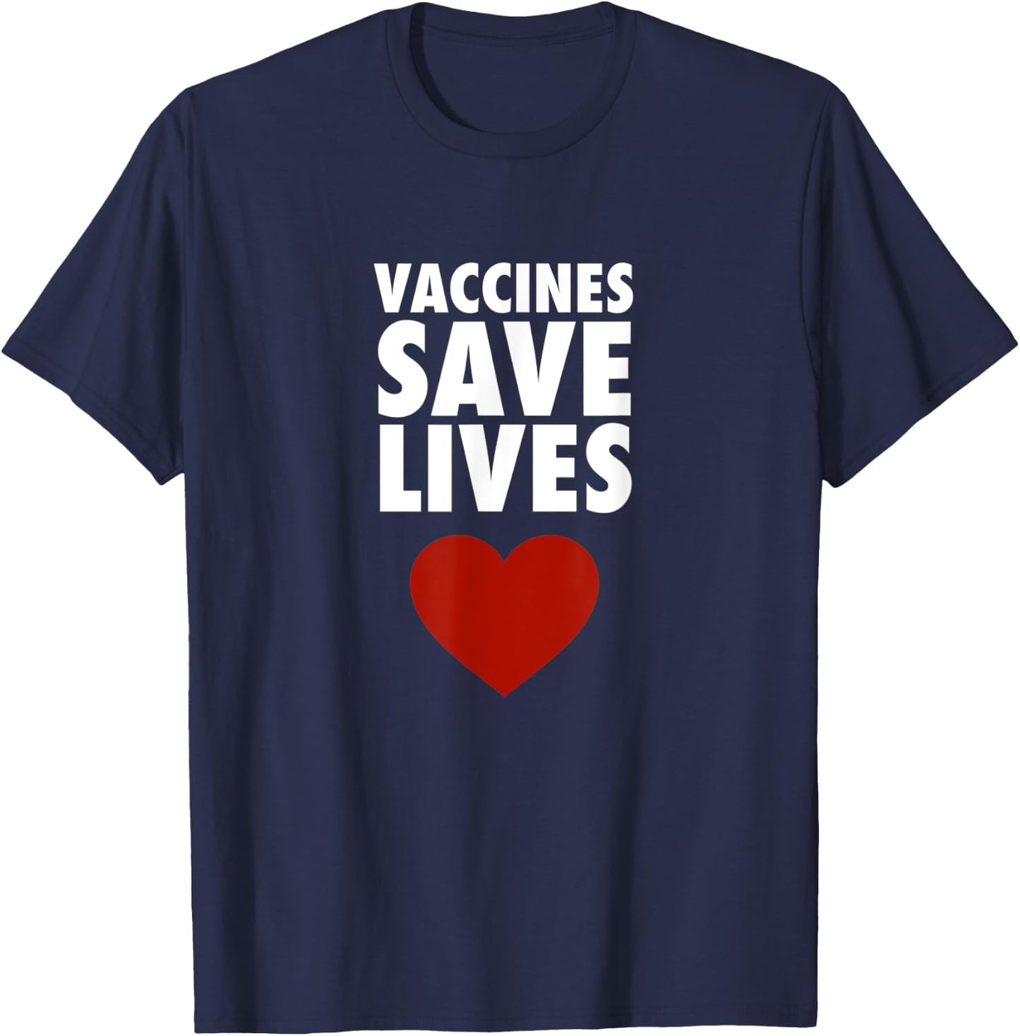 Vaccines Save Lives - Pro Vaccination T-Shirt - T-Shirt | Navy