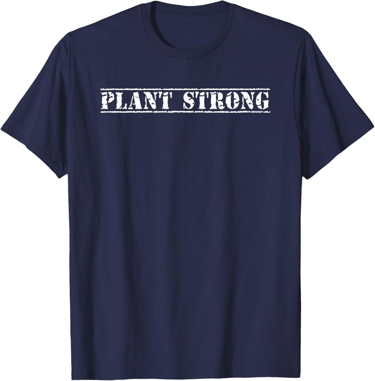 PLANT STRONG Grunge Design for WFPB Vegan and Plant Based T-Shirt - T-Shirt | Navy