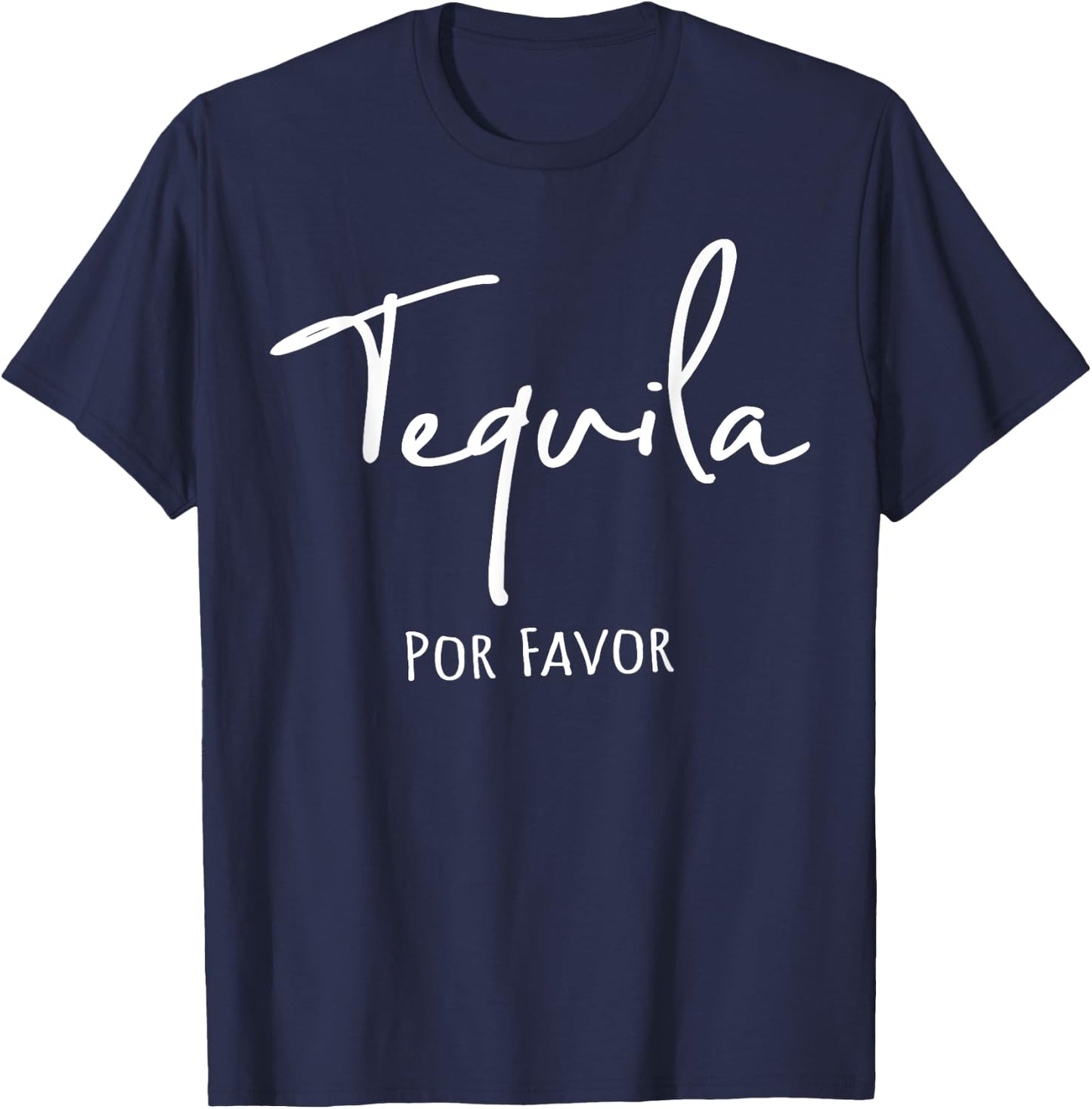 Cinco De Mayo, Funny Tequila Por Favor, Mexican Fiesta T-Shirt - T-Shirt | Navy