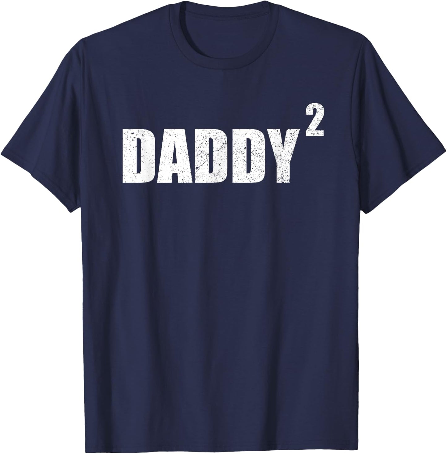 Daddy Squared Shirt 2 Second Pregnancy Announcement Shirt T-Shirt - T-Shirt | Navy