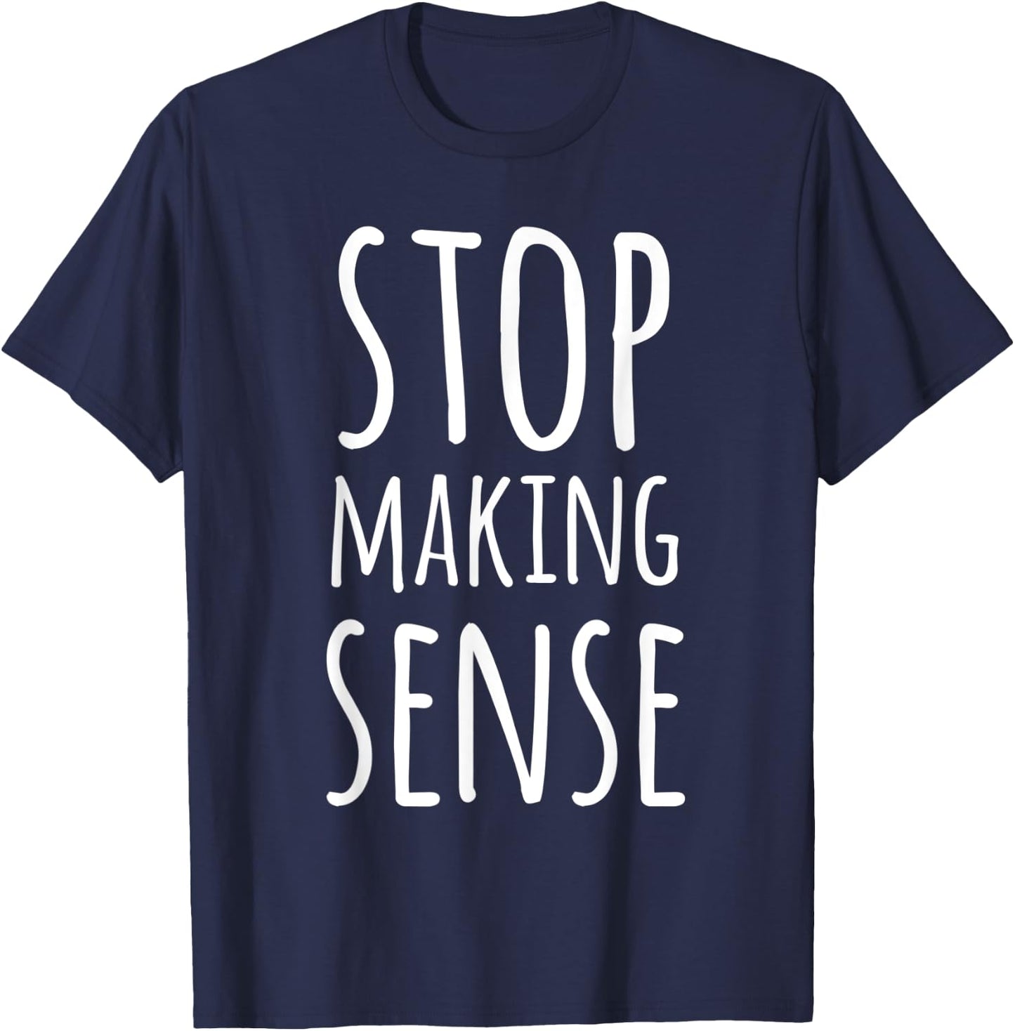 Stop Making Sense T-Shirt - T-Shirt | Navy