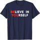 Believe In Yourself Motivation T-Shirt - T-Shirt | Navy