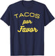 Tacos por favor funny Gift Mexican food lovers T-Shirt - T-Shirt | Navy
