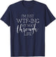 I'm Just WTFing My Way Through Life T-Shirt - T-Shirt | Navy