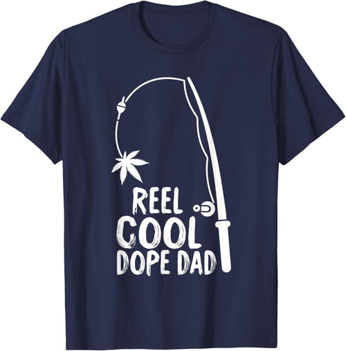 Reel Cool Fathers Day Fishing Dope Dad Weed Marijuana Stoner