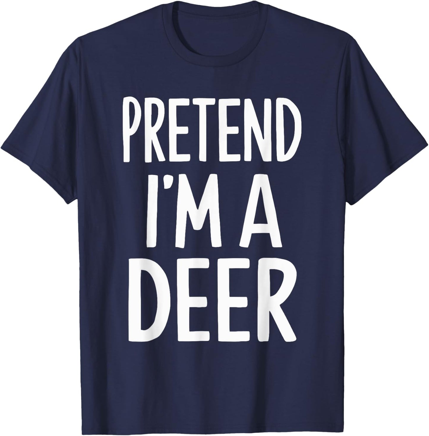 Pretend I'm A Deer T-Shirt - T-Shirt | Navy