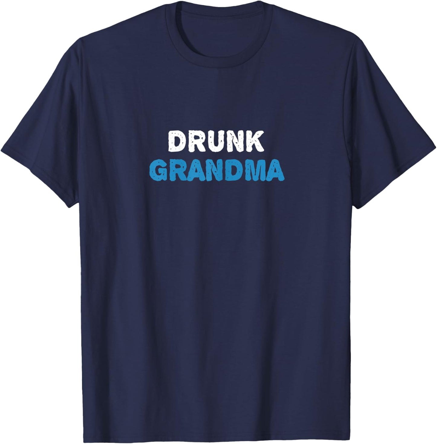 Drunk Grandma Shirt Funny Granny Christmas Gift Gin Wine T-Shirt - T-Shirt | Navy