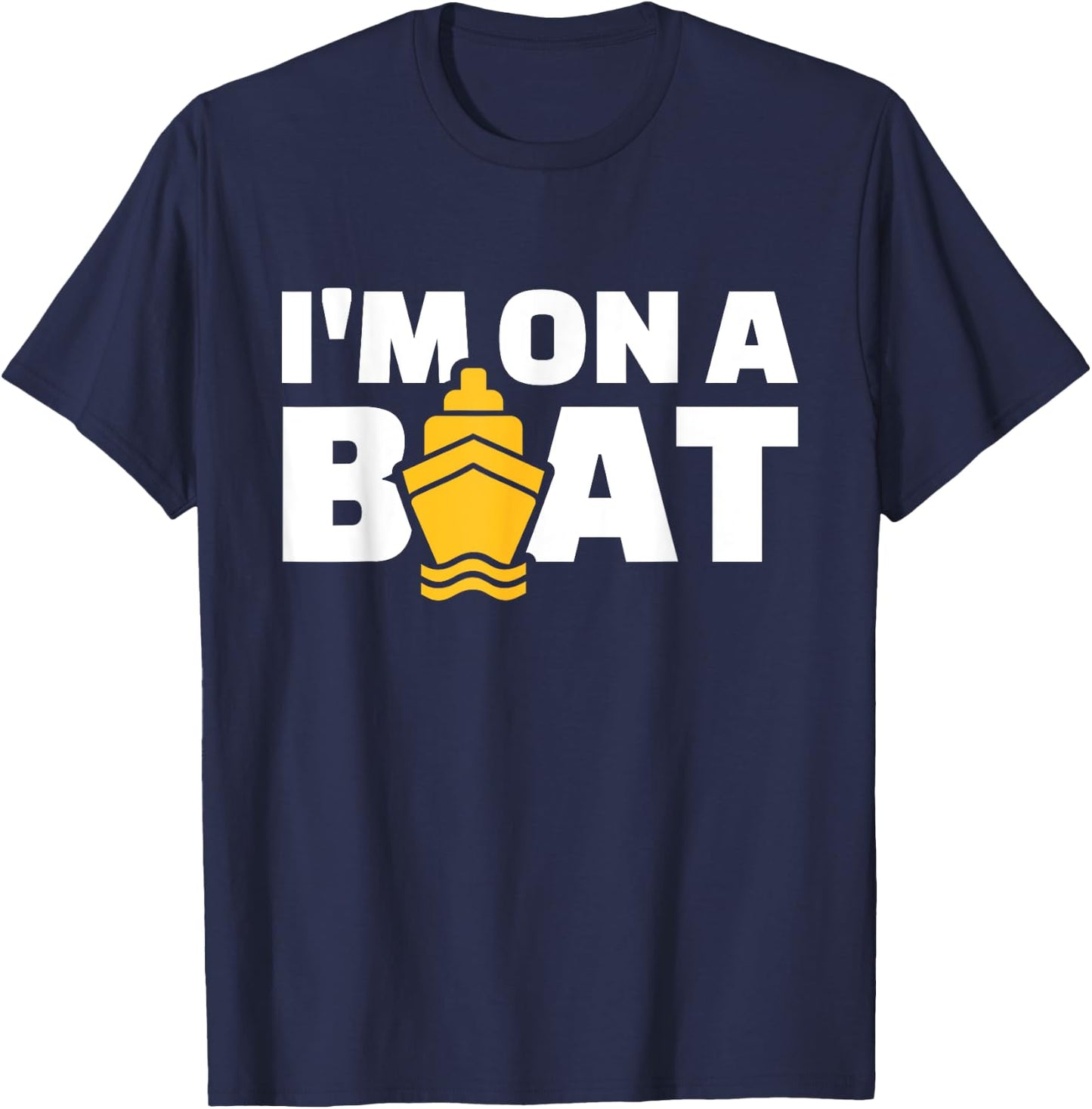 Cruise gifts Men's Black Modern Casual I'm on a Boat T-Shirt - T-Shirt | Navy