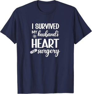 I Survived My Husbands Heart Surgery Funny Wife T-Shirt - T-Shirt | Navy