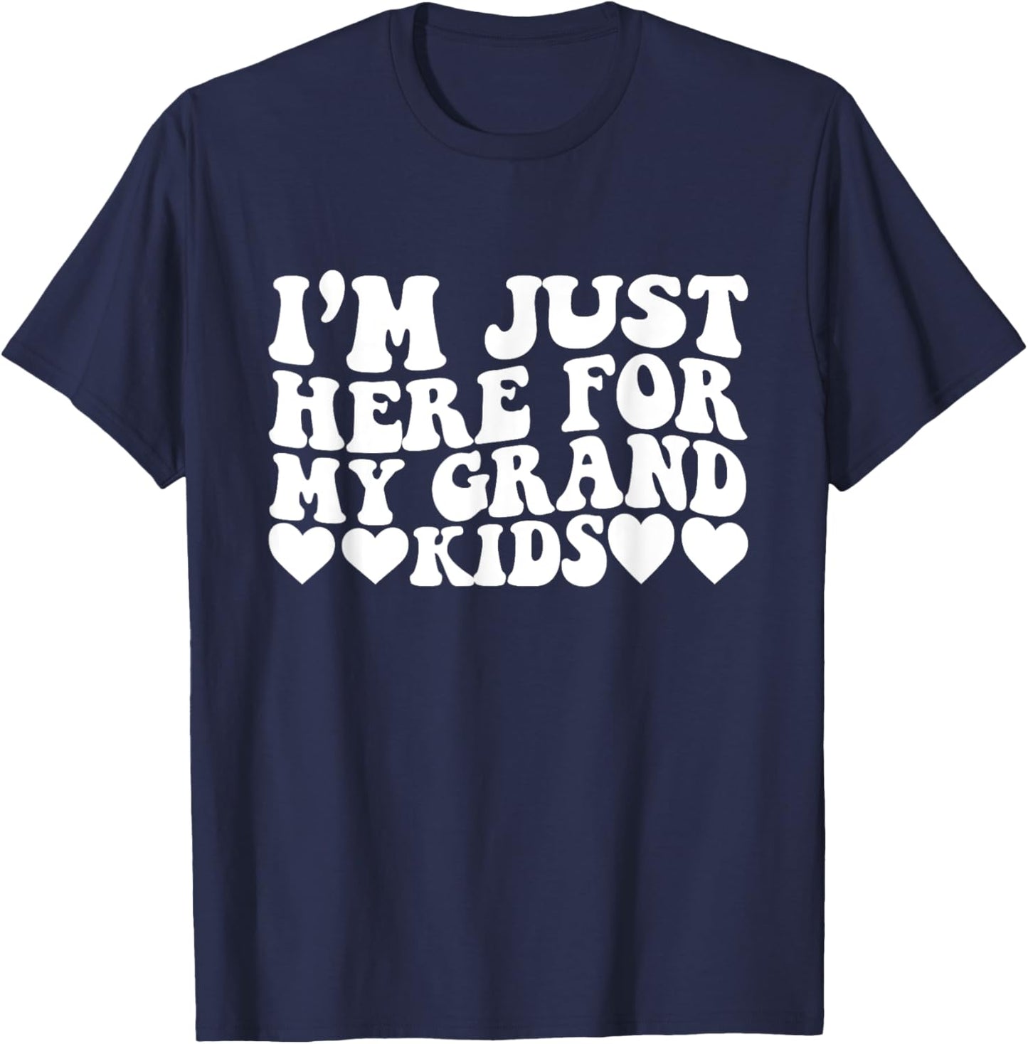 I'm Just Here For My Grandkids Funny Grandma Mama Groovy T-Shirt - T-Shirt | Navy