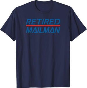 Retired Mailman. Retired Post Office Mailman. Funny Mailman T-Shirt - T-Shirt | Navy