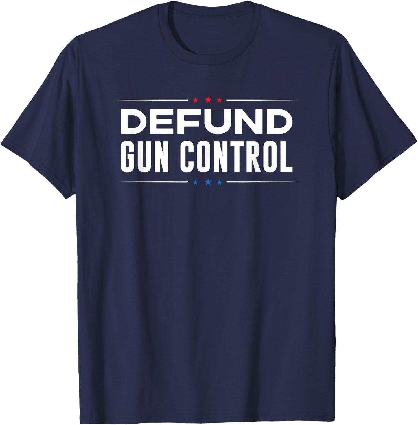 Defund Gun Control - 2A 2nd Amendment Pro Gun Gift T-Shirt - T-Shirt | Navy