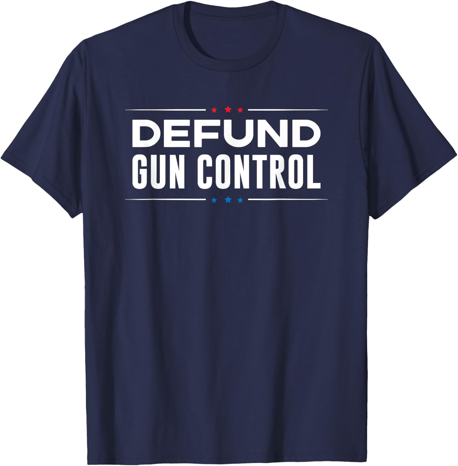 Defund Gun Control - 2A 2nd Amendment Pro Gun Gift T-Shirt - T-Shirt | Navy