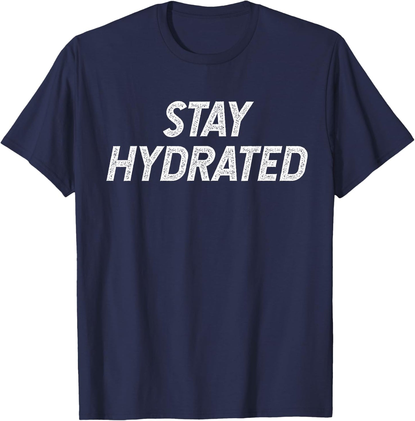 Stay Hydrated T-Shirt - T-Shirt | Navy