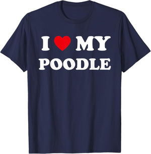 I Love Heart My Poodle Dog Funny Dogs Lover Women Kids T-Shirt - T-Shirt | Navy