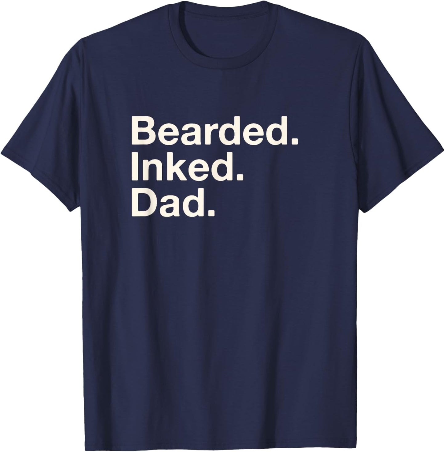 Bearded Inked Dad Father's Day Tattoo Lover Love Tattooed T-Shirt - T-Shirt | Navy