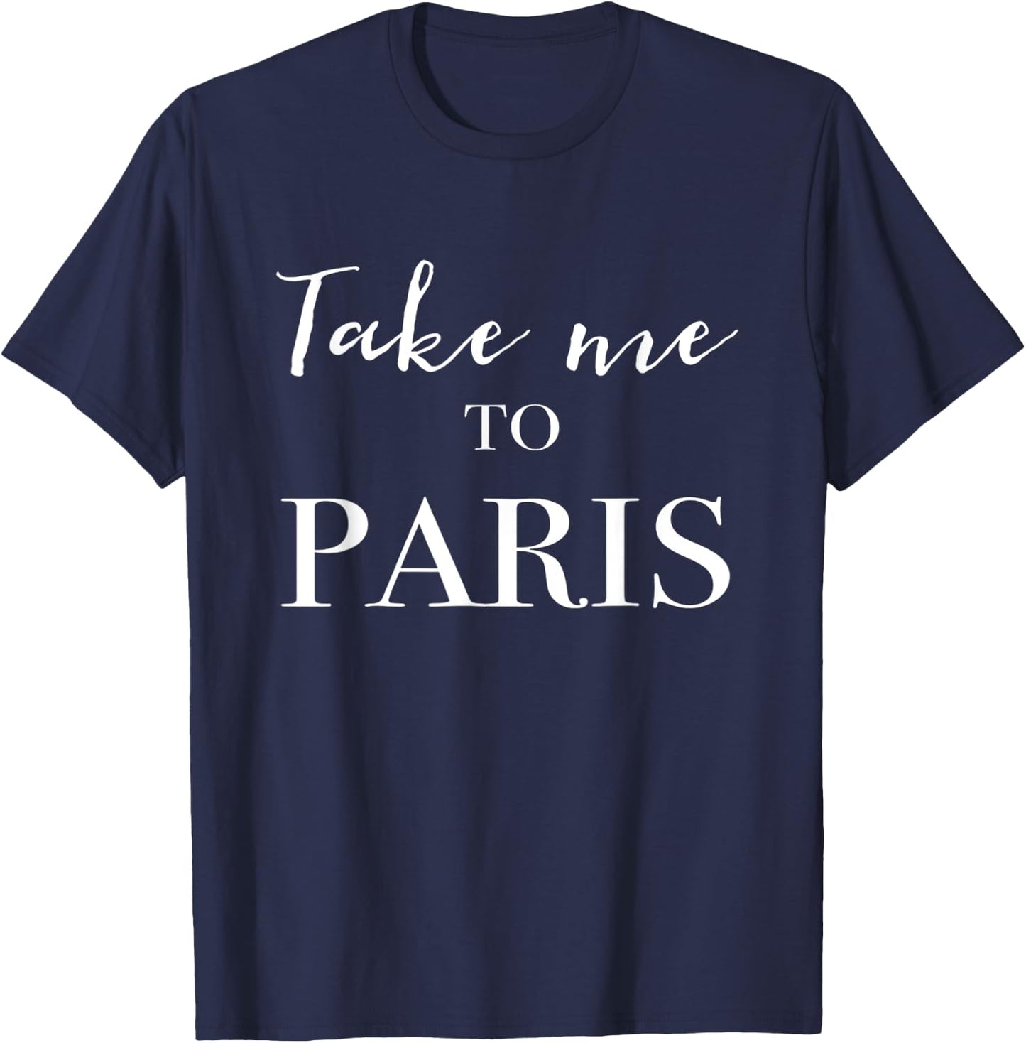 Take Me To Paris T-Shirt - T-Shirt | Navy