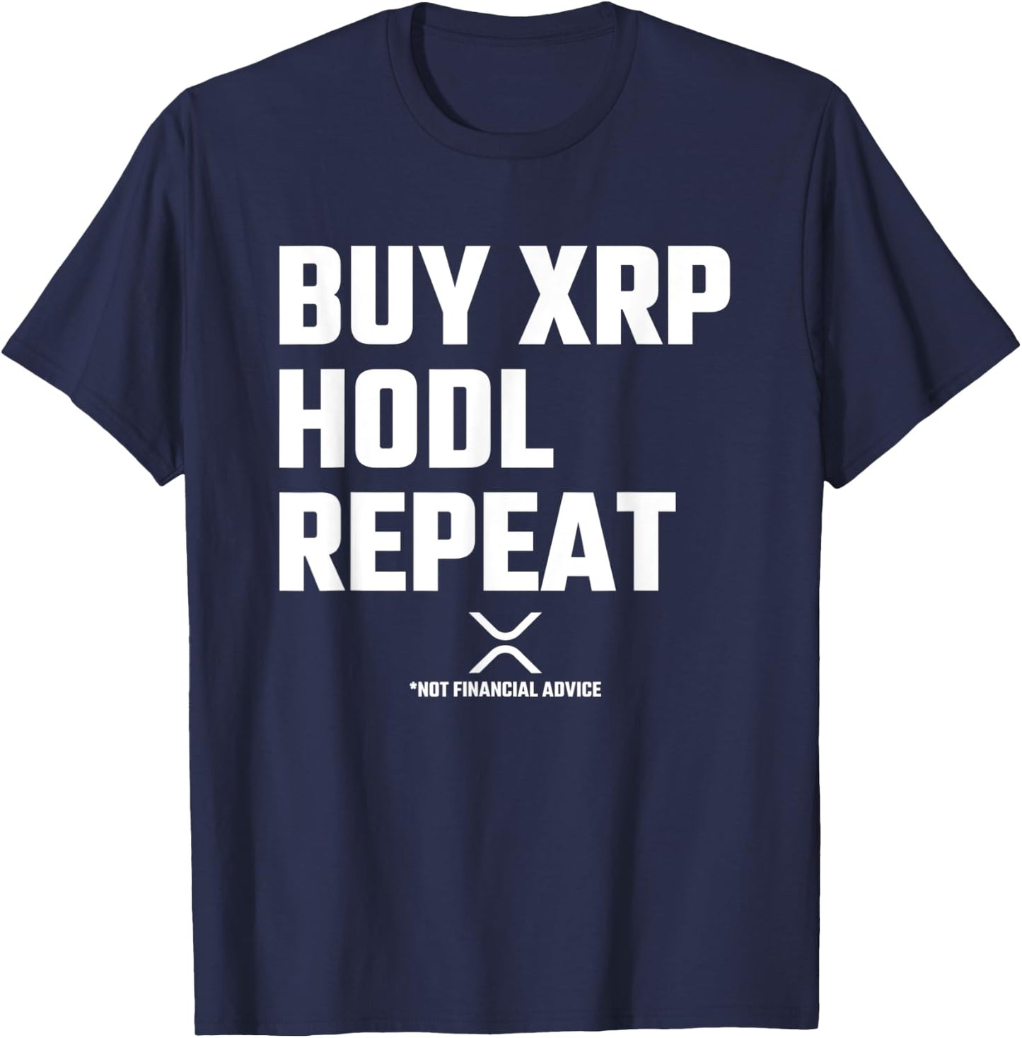 XRP Crypto - XRP Cryptocurrency - Buy XRP Hodl Repeat - XRP T-Shirt - T-Shirt | Navy