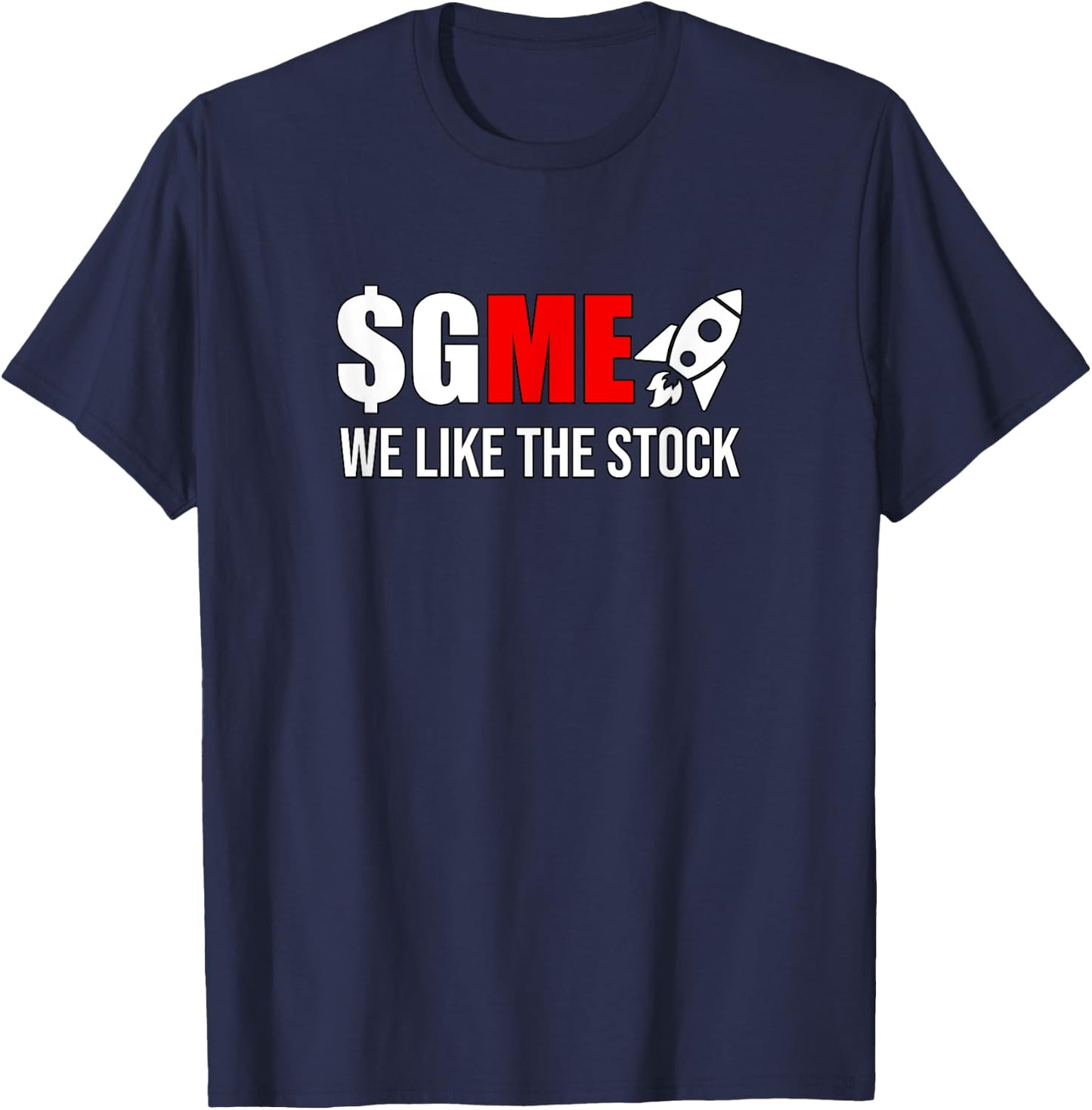 Gamestonk to the Moon, we like the stock - GME stock T-Shirt - T-Shirt | Navy