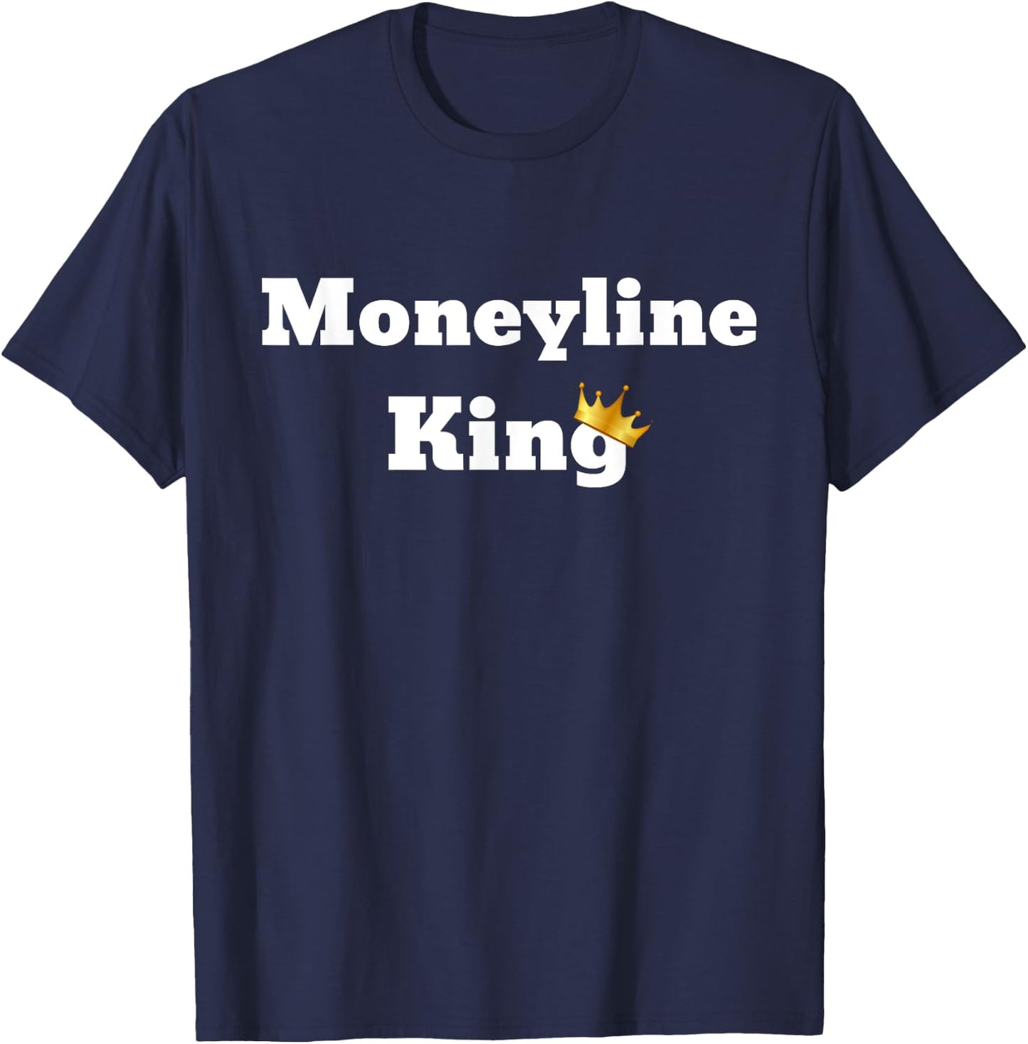 Moneyline King T-Shirt - T-Shirt | Navy