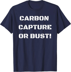 Carbon Capture Or Bust! T-Shirt - T-Shirt | Navy