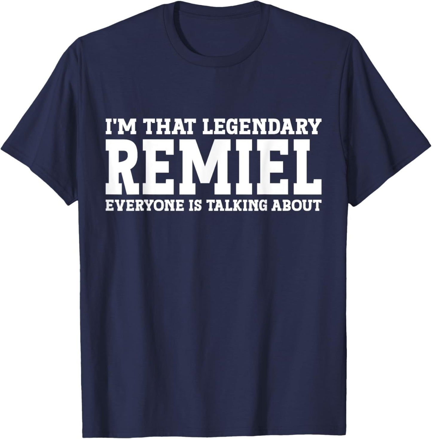 Remiel Personal Name First Name Funny Remiel T-Shirt - T-Shirt | Navy