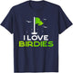 Talk Birdie To Me Funny Golf Pun Gift I Love Birdies Golfing T-Shirt - T-Shirt | Navy