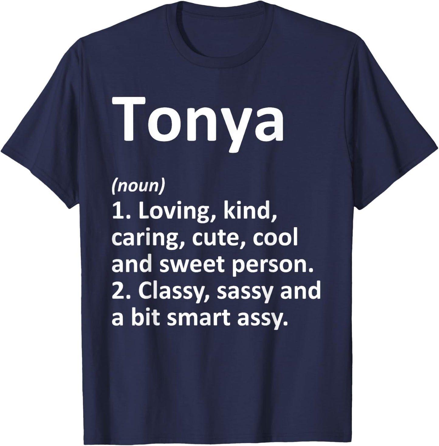 TONYA Definition Personalized Name Funny Birthday Gift T-Shirt - T-Shirt | Navy