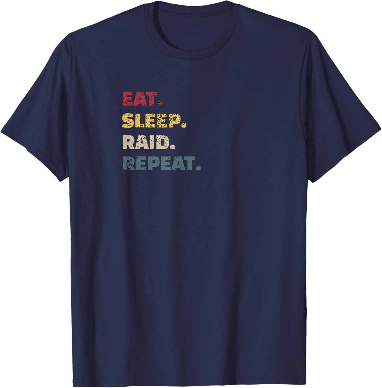 Vintage Eat Sleep Raid Repeat Wow Gaming Video Gamer Design T-Shirt - T-Shirt | Navy