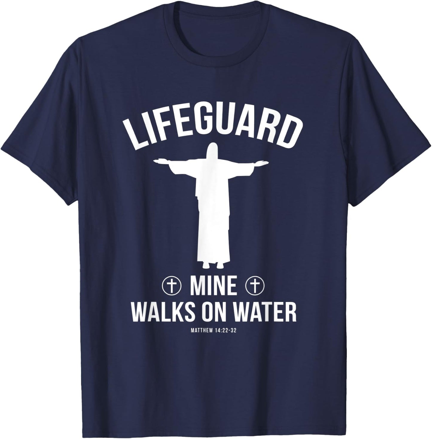 Christian group gift Lifeguard mine walks on water T-Shirt - T-Shirt | Navy