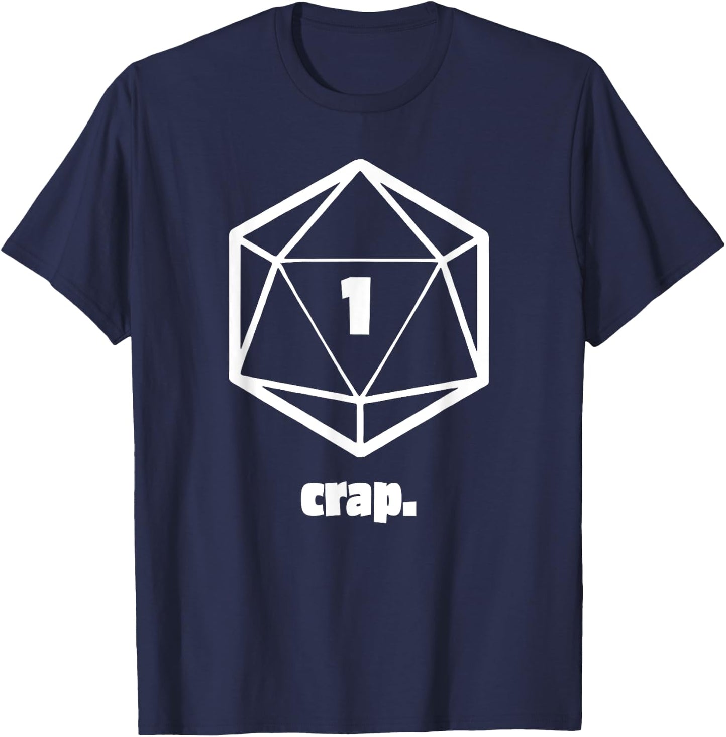 Crap 1 | Funny Table top RPG | Role playing Game T-Shirt - T-Shirt | Navy