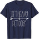Lift Heavy Pet Dogs T-Shirt - T-Shirt | Navy