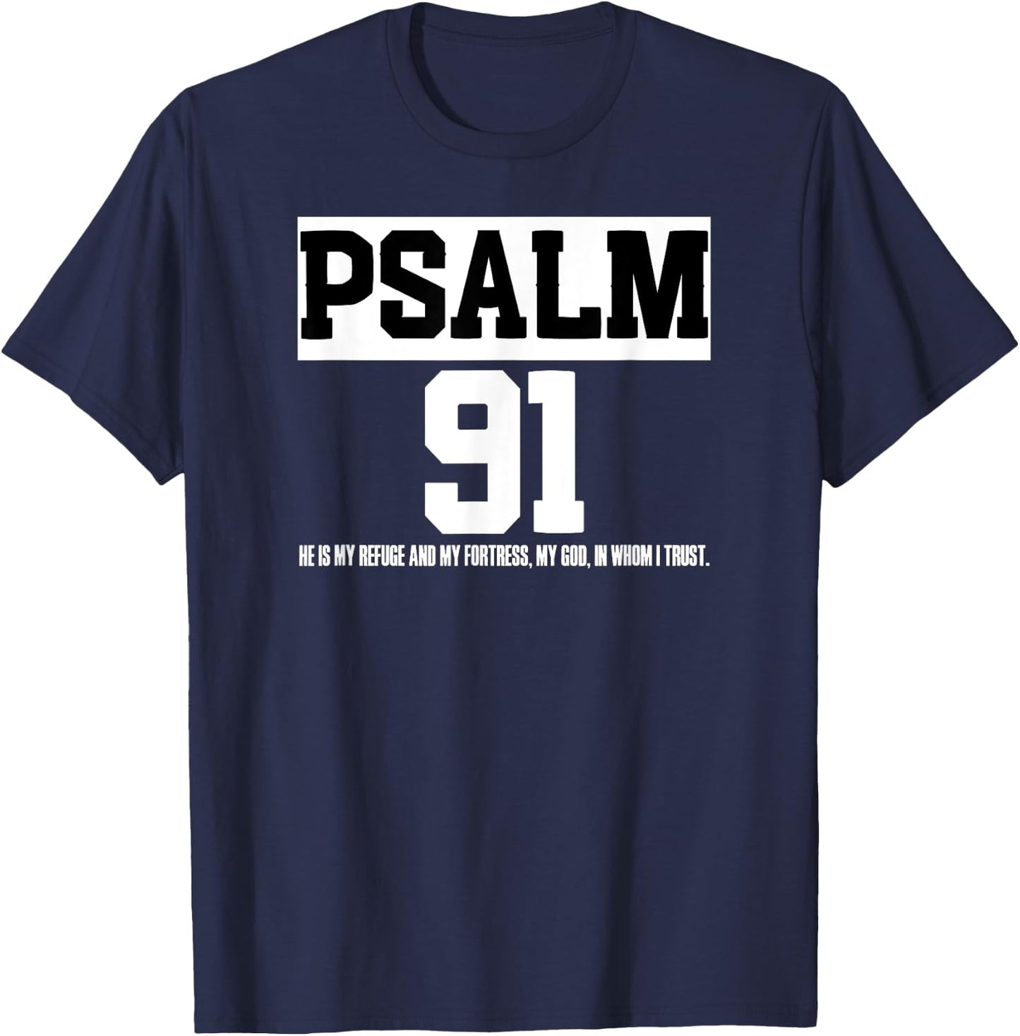 Bible Verse Psalm 91 Christ Worshipper Preacher Jesus Love T-Shirt - T-Shirt | Navy