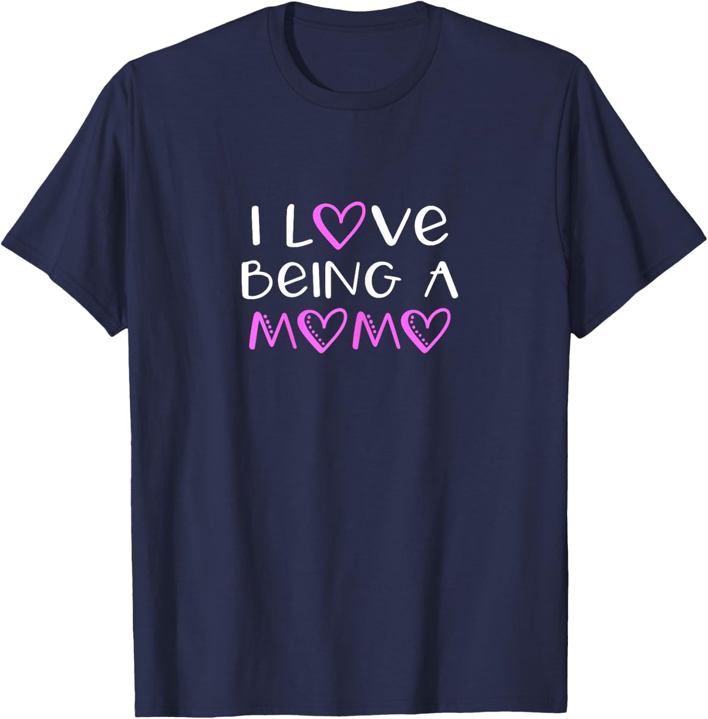 I Love Being A Momo Cute Cool T-Shirt - T-Shirt | Navy