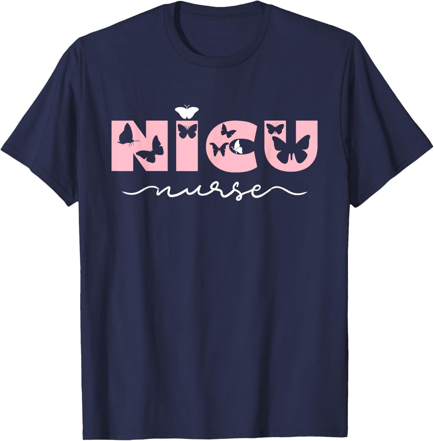 NICU Nurse Pink Cute Butterfly Pediatric Neonatal T-Shirt - T-Shirt | Navy