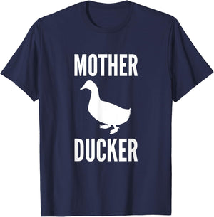 Mother Ducker Funny Duck Lover Humor Duck Pun T-Shirt - T-Shirt | Navy