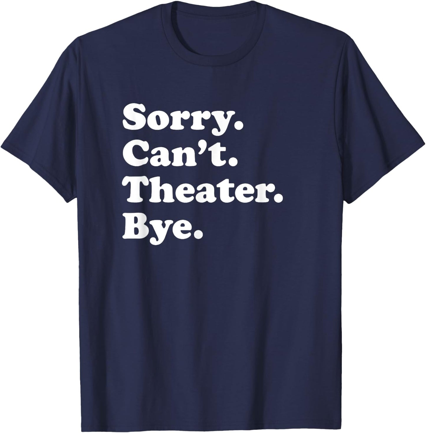 Funny Theater Gift Women Boys or Girls Small T-Shirt - T-Shirt | Navy