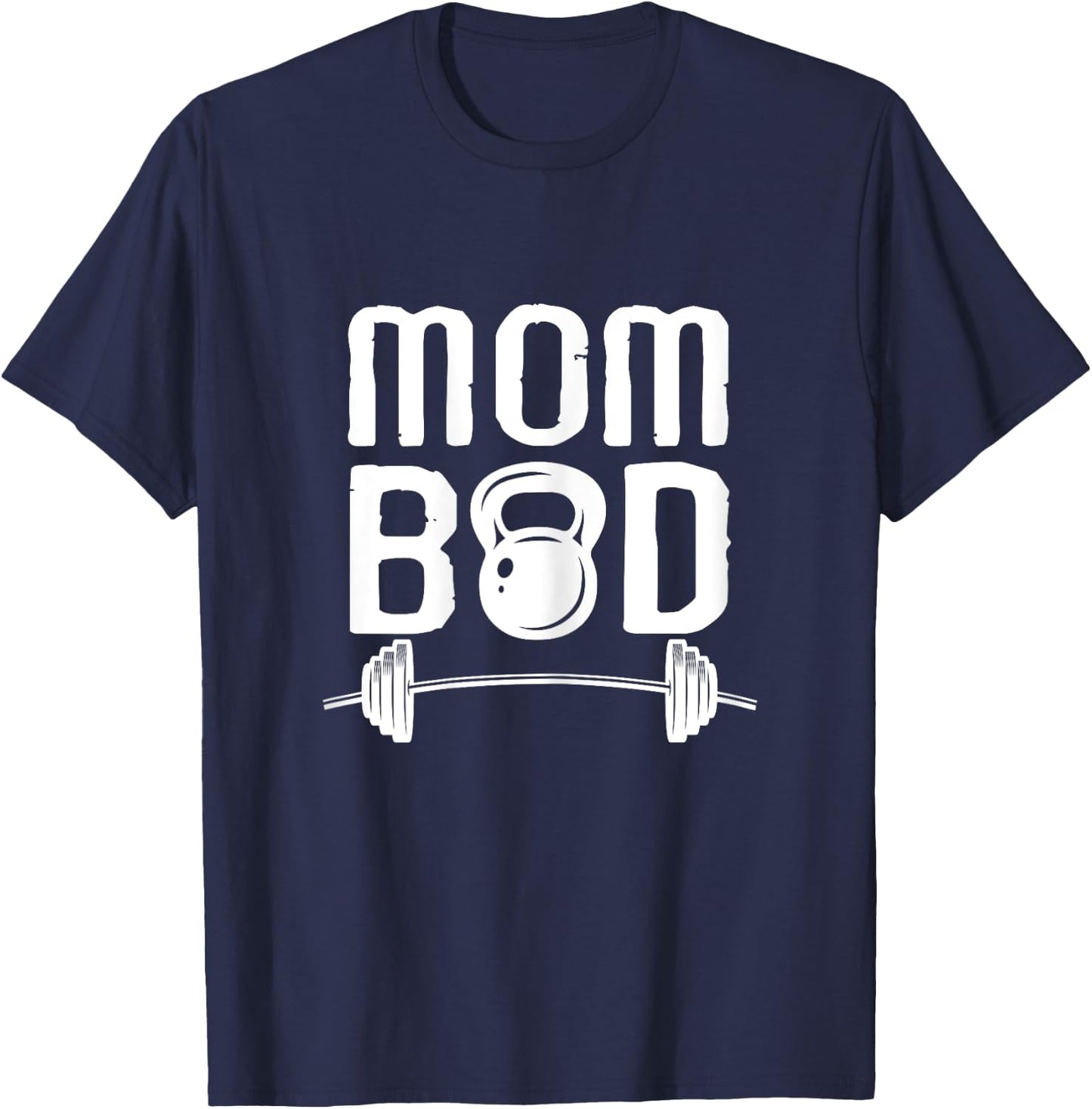 Workout Motivational Funny Mom Bod Mother's Day Gym T-Shirt - T-Shirt | Navy