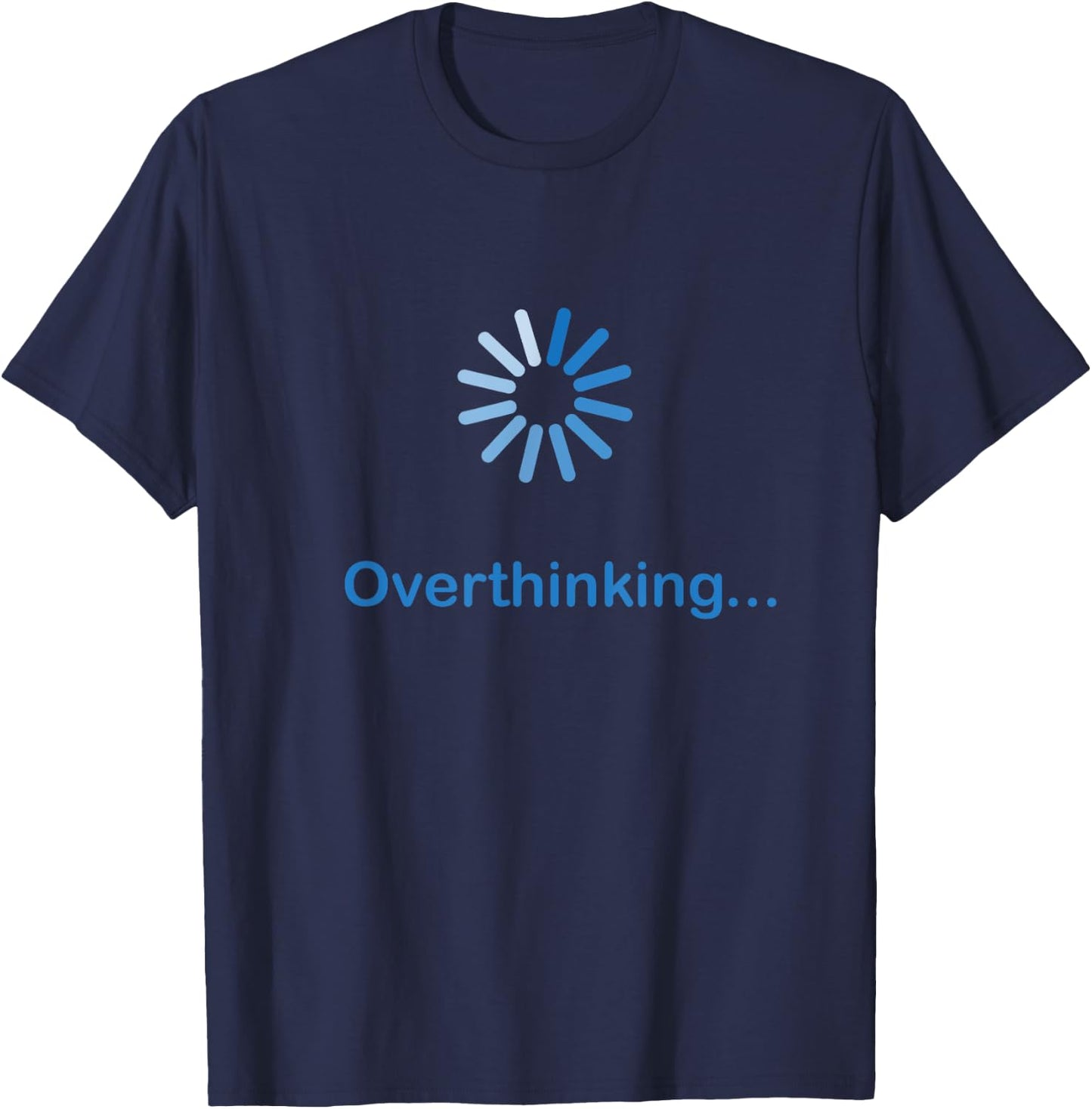 Overthinking Introvert Funny Antisocial Shy People INTJ T-Shirt - T-Shirt | Navy