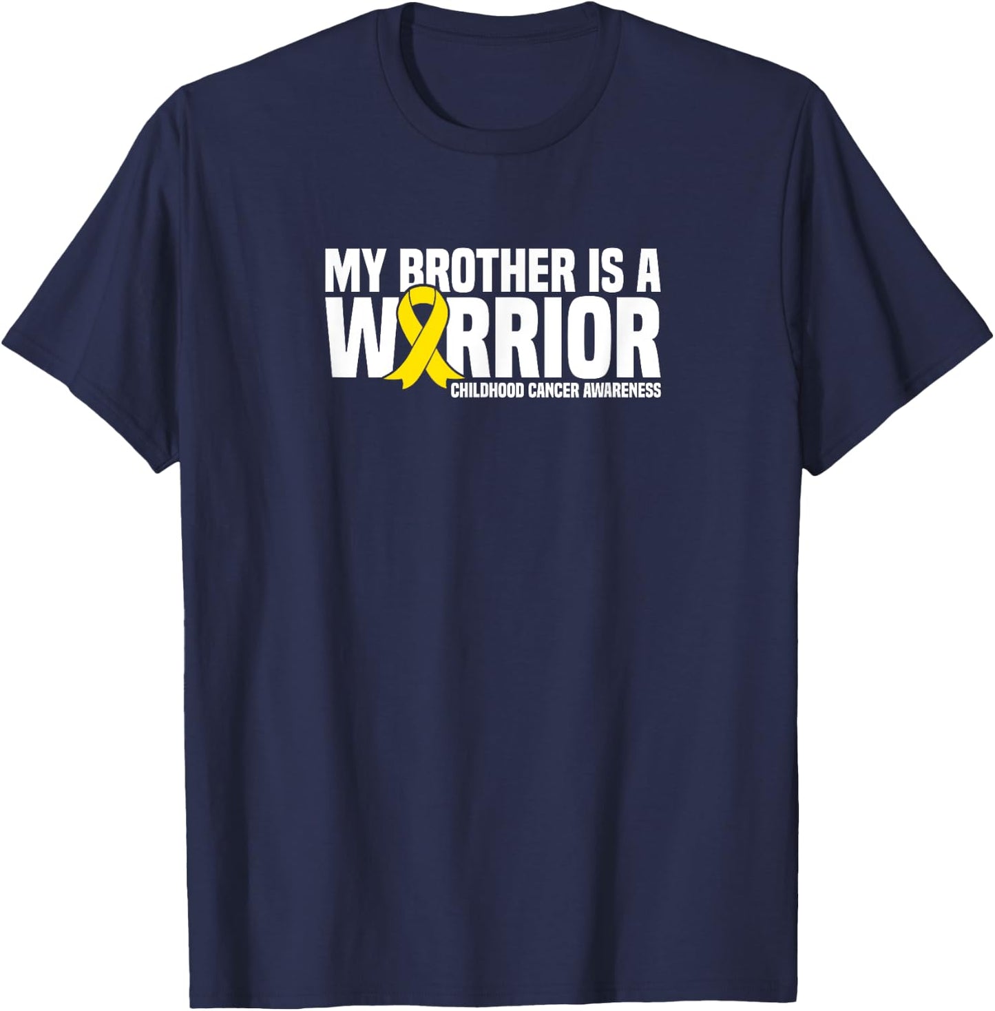 My Brother is a Warrior Childhood Cancer Awareness T-Shirt - T-Shirt | Navy