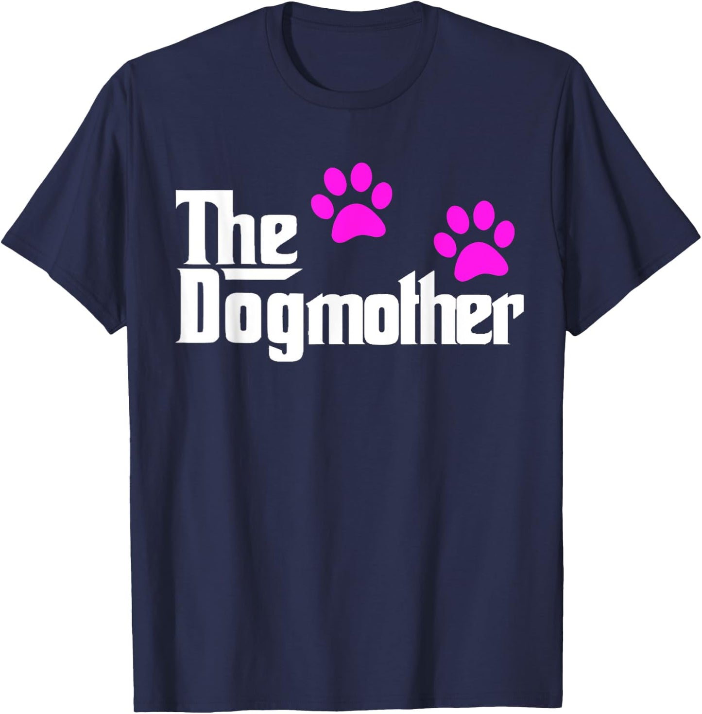 The Dogmother-Dog Lover - Mother's Day Cute Idea Women Kids T-Shirt - T-Shirt | Navy