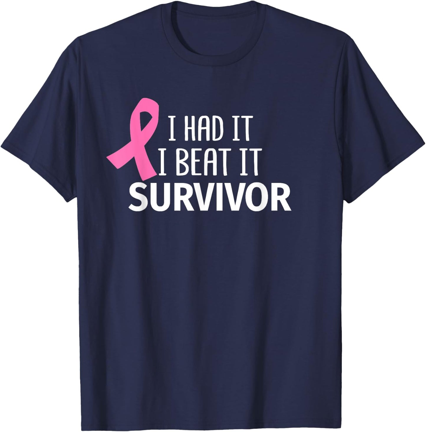 Breast Cancer I Had It I Beat It Survivor Pink Ribbon Gift T-Shirt - T-Shirt | Navy