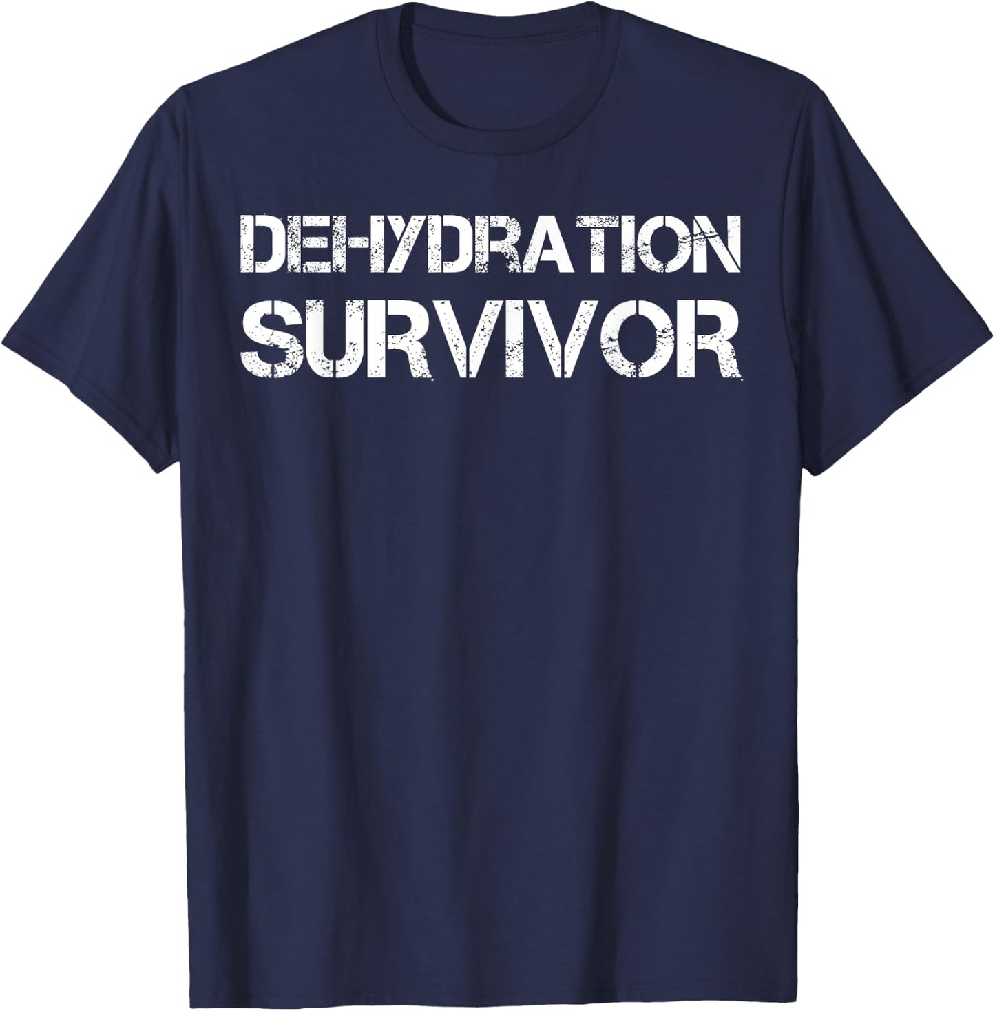 Dehydration Survivor T-Shirt - T-Shirt | Navy