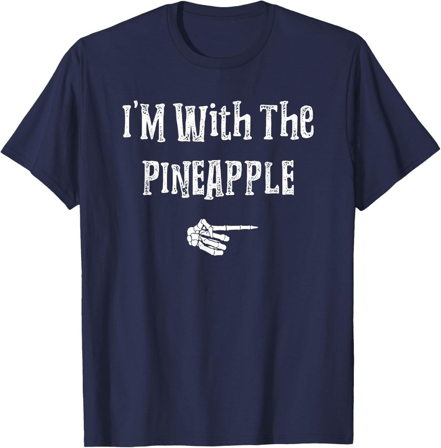 I'm With Pineapple Halloween Costume Funny Couples Matching T-Shirt - T-Shirt | Navy